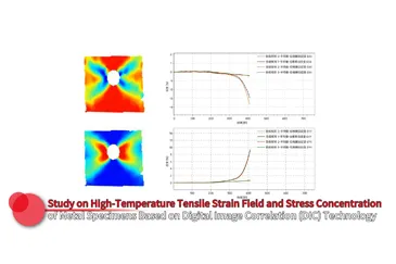 Studie zur Hochtemperatur-Zug-Dehnung sfeld-und Spannungs konzentration von Metall proben basierend auf der DIC-Technologie (Digital Image Correlation)